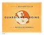 Guardians of Being