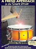 A Fresh Approach to the Snare Drum
