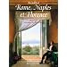 Rome, Naples et Florence : Illustr� par les peintres du Romantisme