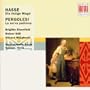 Hasse: Die Listige Magd: Pergolesi: La Serva Padrona