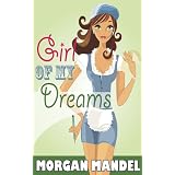 Girl of My Dreams ~ Morgan Mandel