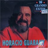 20 Grandes Exitos: Horacio Guarany