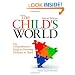 The Child's World: The Comprehensive Guide to Assessing Children in Need