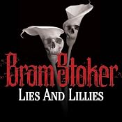 Lies and Lillies | [Bram Stoker]