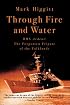 Through Fire and Water: HMS Ardent: The Forgotten Frigate of the Falklands