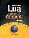 Beginning Lua with World of Warcraft Add-ons