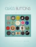 Collectible GLASS Buttons of the Twentieth Century