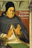 Thomas Aquinas : a portrait