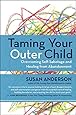 Taming Your Outer Child: Overcoming Self-Sabotage and Healing from Abandonment