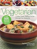 Vegetarian: Create Great-Tasting Dishes Through the Seasons