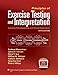 Principles of Exercise Testing and Interpretation: Including Pathophysiology and Clinical Applications