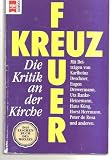 Produkt-Bild: Kreuz- Feuer. Die Kritik an der Kirche.