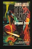 Ground Zero (Deathlands 27)