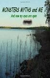 Monsters Myths and Me: And now my eyes are open