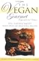 The Vegan Gourmet: Full Flavor & Variety with Over 120 Delicious Recipes