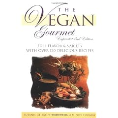 The Vegan Gourmet: Full Flavor & Variety with Over 120 Delicious Recipes