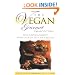 The Vegan Gourmet, Expanded 2nd Edition : Full Flavor & Variety With over 120 Delicious Recipes