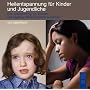 Heilentspannung f�r Kinder und Jugendliche: Eine Unterst�tzung, um Schocks und negativen Stress schneller aufzul�sen