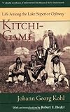 Kitchi Gami: Life Among The Lake Superior Ojibway (Borealis Books)