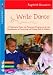 Write
Dance:
A
Progressive
Music
and
Movement
Programme
for
the
Development
of
Pre-writing
and
Writing
Skills:
A
Progessive
Music
and
Movement
Programme
...
and
Writing
Skills
(Lucky
Duck
Books)