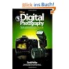 The Digital Photography Book, Volume 3: The Step-By-Step Secrets for How to Make Your Photos Look Like the Pros!