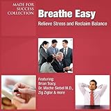 Breathe Easy: Relieve Stress and Reclaim Balance