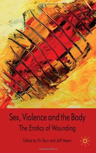 Sex, Violence and the Body: The Erotics of Wounding by Palgrave Macmillan (2008-12-15)