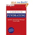 Handbuch Fundraising: Spenden, Sponsoring, Stiftungen in der Praxis