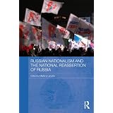 Russian Nationalism and the National Reassertion of Russia (Routledge Contemporary Russia and Eastern Europe)von "Marlene Laruelle"