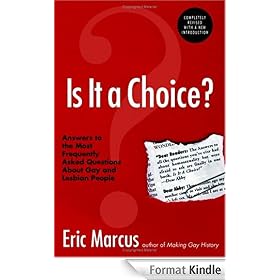Is It a Choice? 3rd ed.: Answers to Three Hundred of the Most Fre: Answers to the Most Frequently Asked Questions About Gay & Lesbian People