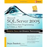Microsoft SQL Server 2005 Stored Procedure Programming in T-SQL and .NET