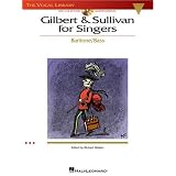Gilbert and Sullivan for Singers: The Vocal Library Baritone/Bass