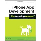 iPhone App Development: The Missing Manualby Craig Hockenberry