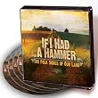 If I Had a Hammer : The Folk Songs of our Land (4 CD Set)