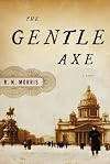 The Gentle Axe: A Novel