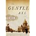The Gentle Axe: A Novel