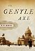 The Gentle Axe: A Novel