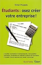 Etudiants : osez cr&eacute;er votre entreprise !