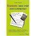Etudiants : osez cr�er votre entreprise !