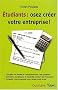 Etudiants : osez cr�er votre entreprise !