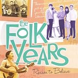 51OUgGosUAL. SL160  Folk Years: Reason to Believe Sm