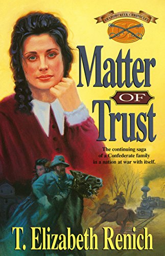 Matter of Trust (Shadowcreek Chronicles Book 2), by T. Elizabeth Renich