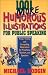 1001 More Humourous Illustrations for Public Speaking: Fresh, Timely, and Compelling Illustrations for Preachers, Teachers, and Speakers