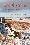 Eco-history : an introduction to biodiversity & conservation