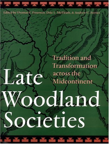 Late Woodland Societies: Tradition and Transformation across the Midcontinent under Pre-Columbian in The Books Store