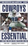 Cowboys Essential: Everything You Need to Know to Be a Real Fan!