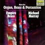 Music For Organ/Brass/Precussi