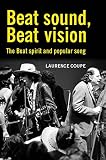 Beat sound, Beat vision : the Beat spirit and popular song