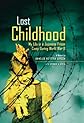 Lost Childhood: My Life in a Japanese Prison Camp During World War II