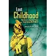 Lost Childhood: My Life in a Japanese Prison Camp During World War II by Annelex Hofstra Layson and Herman J. Viola